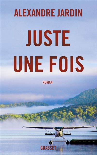 juste une fois