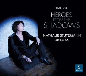 Nathalie Stutzmann - Haendel : Heroes from the Shadows