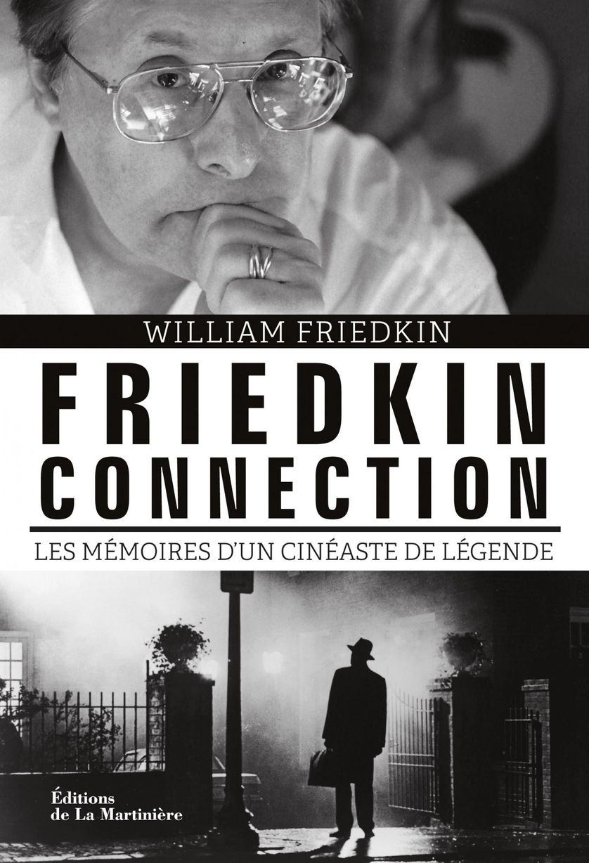 Friedkin Connection de William Friedkin et Florent Loulendo
