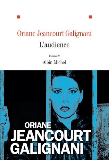 L'audience Oriane Jeancourt Galignani
