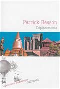 Déplacements, de Patrick Besson, aux éditions Gallimard