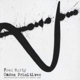 CD Fred Marty Ondes primitives