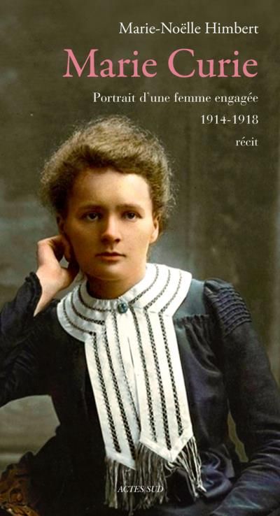 Marie Curie, Portrait d'une femme engagée