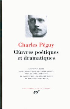 Charles Péguy – Œuvres poétiques et dramatiques