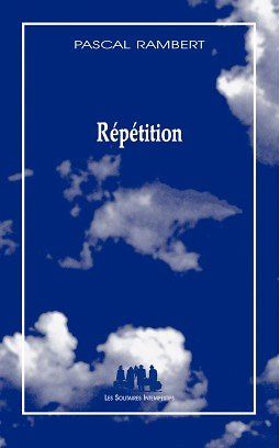 Pascal Rambert-Livre "Répétitions" (nov 2014)