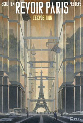 Affiche Exposition "Revoir Paris"- Schuiten et Peeters- Cité de l'Architecture