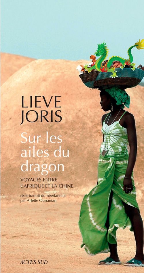 Lieve Joris-Sur les ailes du dragon