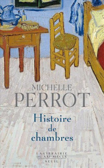 Michelle Perrot - Histoire de chambres