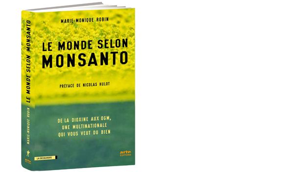 Marie-Monique Robin-Le monde selon Monsanto