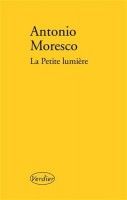 La petite lumière d'Antonio Moresco