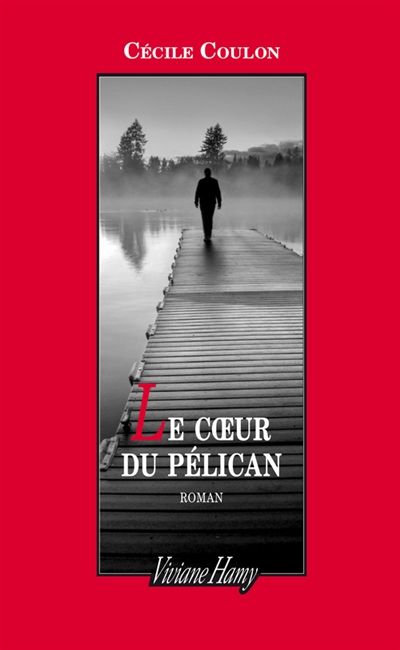 "Le coeur du Pélican" de Cécile Coulon