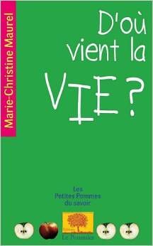 D'ou vient la vie ?