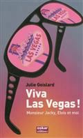 Viva Las Vegas ! : monsieur Jacky, Elvis et moi