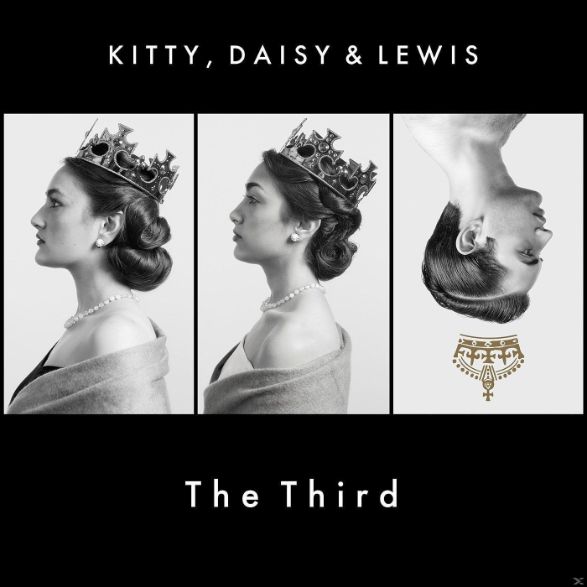 Kitty, Daisy & Lewis - 'The Third'