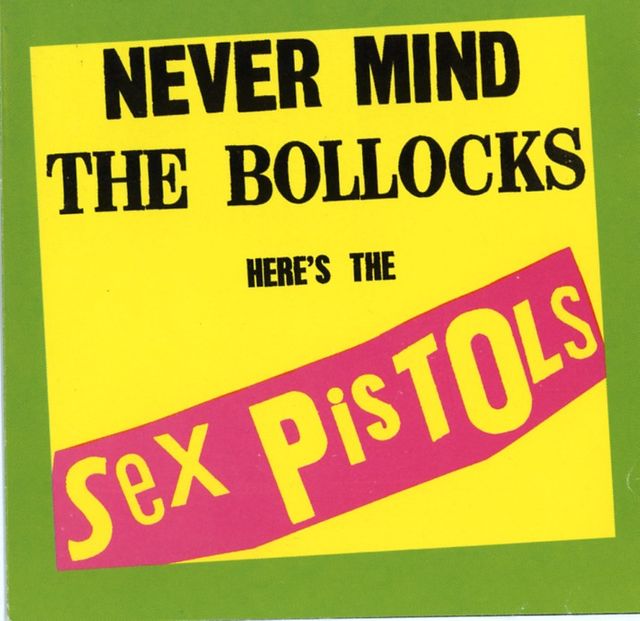 Never Mind the Bollocks, Here's the Sex Pistols