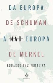 Da europa de Schuman a nao europa de Merkel