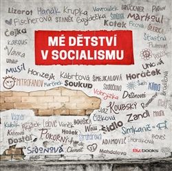 Mé Détstvi v socialismu