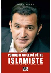 Pourquoi j'ai cessé d'être islamiste