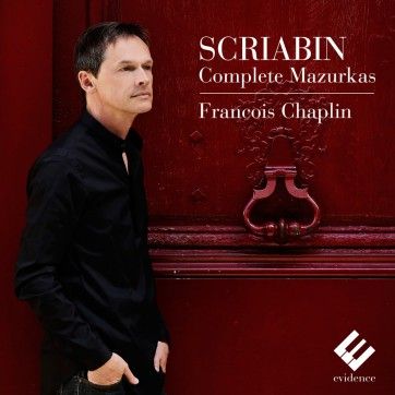 François Chaplin - Mazurkas et Etudes de Scriabine