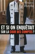 Et si on enquêtait sur la Cour des comptes ?