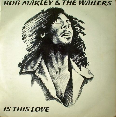 Bob Marley | "Is This Love"