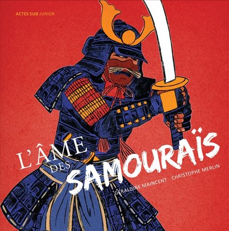 L'âme des samouraïs, de Géraldine Maincent (Actes Sud Junior)