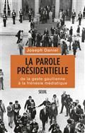 La parole présidentielle : De la geste gaullienne à la frénésie médiatique