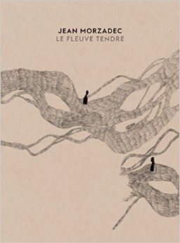 Jean Morzadec-Le Fleuve Tendre
