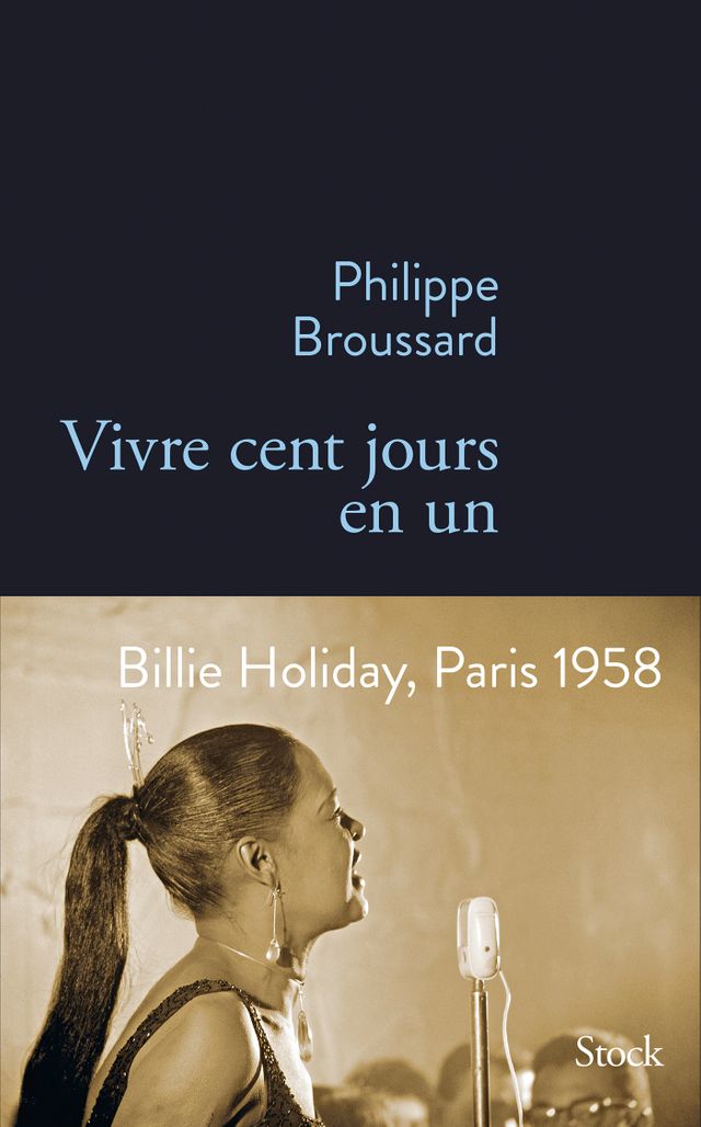 Couverture Vivre cent jours en un (Editions Stock) - Philippe Broussard @ Radio France