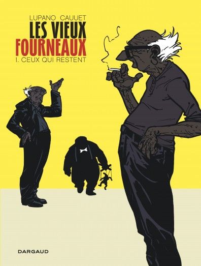 Les Vieux Fourneaux Tome 1