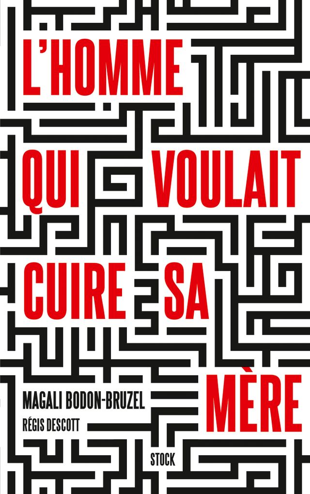 ’homme qui voulait cuire sa mère »