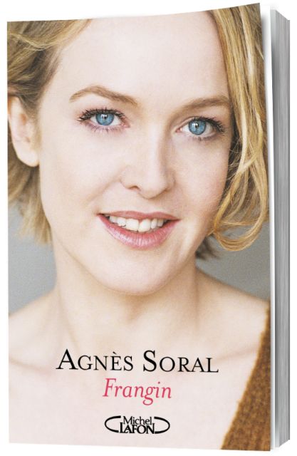 Agnès Soral Frangin michel lafon