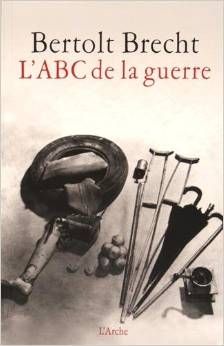 Bertolt BRECHT- L'ABC de la guerre