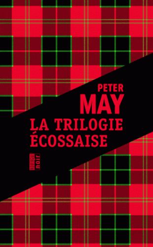 La trilogie écossaise de Peter May