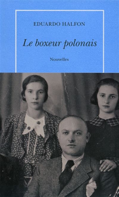 Le boxeur polonais d'Eduardo Alfon
