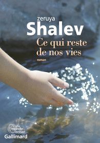 Zeruya Shalev - Ce qui reste de nos vies