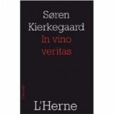 In vino veritas de Sören Kierkegaard aux éditions de L'Herne