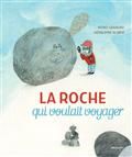 Couverture livre - La roche qui voulait voyager