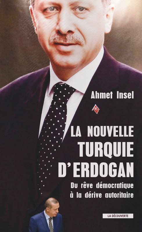 A. Insel. La Nouvelle Turquie d'Erdogan