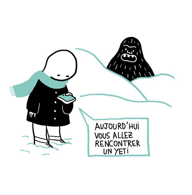 Aujourd'hui, vous allez rencontrer le Yeti