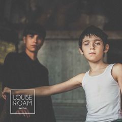Louise Roam - EP Raptus