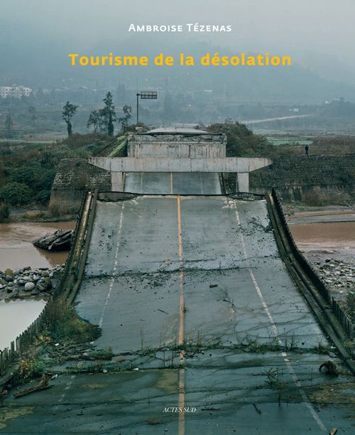 tourisme de la désolation actes sud