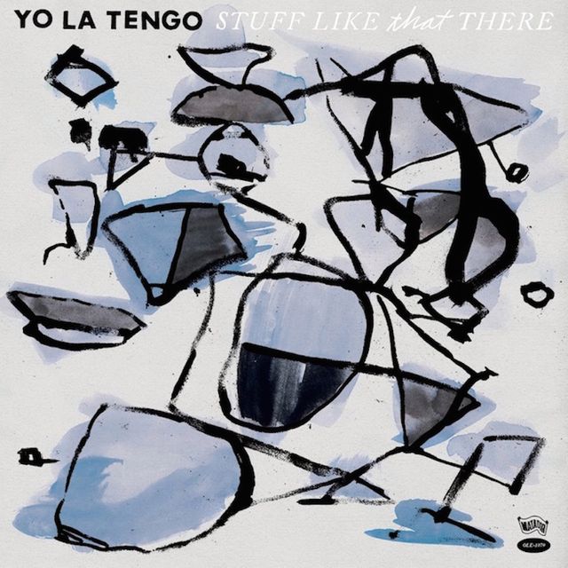 Yo La Tengo | 'Stuff Like That There'