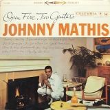 Open Fire, Two Guitars Columbia Legacy, 1937 (65862) Johnny Mathis.