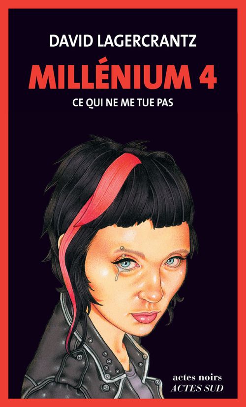 Couverture de Millenium 4, "Ce qui ne me tue pas"