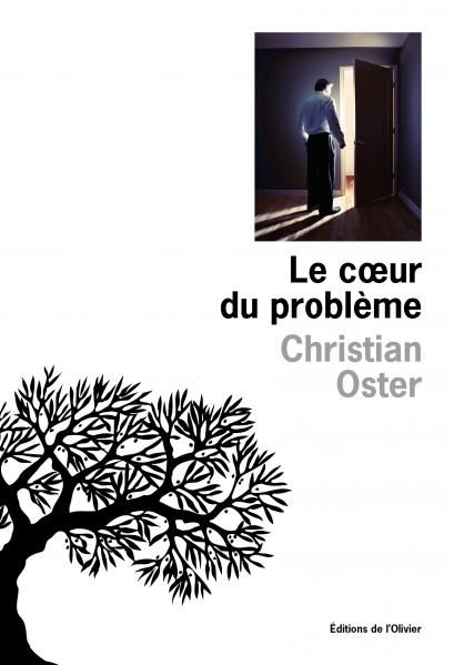 Christian Oster - Le coeur du problème