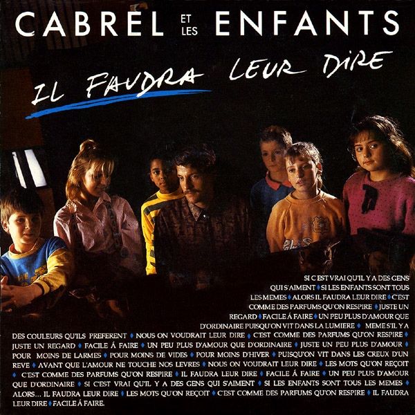 Cabrel et les enfants | 'Il faudra leur dire'