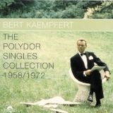 The Polydor Singles 1958 1972 Polydor, 1966 (549 054-2) Bert Kaempfert