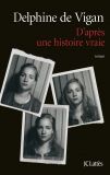 "D'après une histoire vrai", de Delphine de Vigan