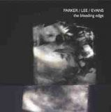 CD Evan Parker The bleeding edge